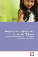 Developmetal Risk Factors for Gifted Children di Aseffa Tafa edito da VDM Verlag