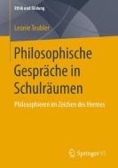Philosophische Gespräche in Schulräumen di Leonie Teubler edito da Springer-Verlag GmbH