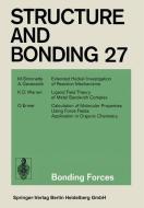 Bonding Forces di O. Ermer, A. Gavezzotti, M. Simonetta, K. D. Warren edito da Springer Berlin Heidelberg