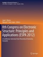 8th Congress on Electronic Structure: Principles and Applications (ESPA 2012) edito da Springer Berlin Heidelberg