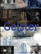 Geister - wahre Begebenheiten di Natalis Artor edito da Books on Demand