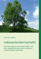 Indianerlandwirtschaft di Christian Adlassnig edito da Books On Demand