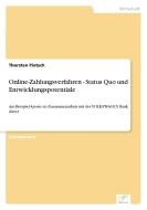 Online-Zahlungsverfahren - Status Quo und Entwicklungspotentiale di Thorsten Pietsch edito da Diplom.de