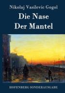 Die Nase / Der Mantel di Nikolaj Vasilevic Gogol edito da Hofenberg
