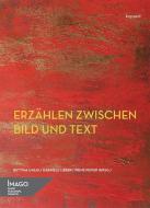 Erzählen zwischen Bild und Text di Bettina Uhlig, Gabriele Lieber, Irene Pieper edito da Kopäd Verlag
