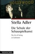Die Schule der Schauspielkunst di Stella Adler edito da Henschel Verlag