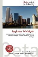 Saginaw, Michigan edito da Betascript Publishers