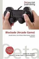 Blockade (Arcade Game) edito da Betascript Publishing