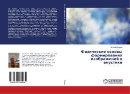 Fizicheskie osnovy formirovaniya izobrazhenij v akustike di Vitalij Zverev edito da LAP Lambert Academic Publishing