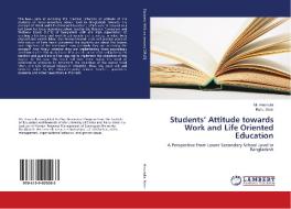 Students' Attitude towards Work and Life Oriented Education di Mr. Amanulla, Ruhul Amin edito da LAP Lambert Academic Publishing