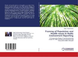 Framing of Population and Health Issues in Radio Environment Reporting di Dagim Terefe Gesese edito da LAP Lambert Academic Publishing