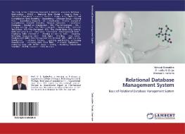 Relational Database Management System di Vishwajit Barbuddhe, Shraddha N. Zanjat, Bhavana S. Karmore edito da LAP Lambert Academic Publishing