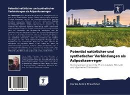 Potential natürlicher und synthetischer Verbindungen als Adipositaserreger di Carlos André Prauchner edito da AV Akademikerverlag