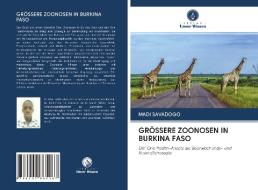 GRÖSSERE ZOONOSEN IN BURKINA FASO di Madi Savadogo edito da Verlag Unser Wissen