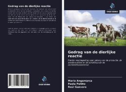 Gedrag van de dierlijke reactie di María Angamarca, Paola Patiño, Raúl Guevara edito da Uitgeverij Onze Kennis