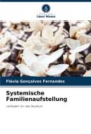 Systemische Familienaufstellung di Flávia Gonçalves Fernandes edito da Verlag Unser Wissen