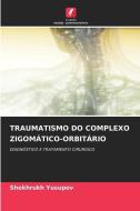 TRAUMATISMO DO COMPLEXO ZIGOMÁTICO-ORBITÁRIO di Shokhrukh Yusupov edito da Edições Nosso Conhecimento