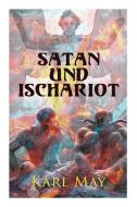Satan Und Ischariot di Karl May edito da E-artnow