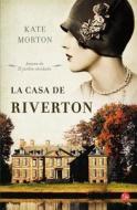 La Casa de Riverton / The House at Riverton: A Novel di Kate Morton edito da PUNTO DE LECTURA