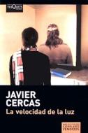 LA Velocidad De La Luz di Javier Cercas edito da Tusquets Editores