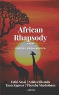 African Rhapsody di Ndaba Sibanda, Tanu Kapoor, Themba Emmanuel edito da LIGHTNING SOURCE INC