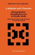 Homogenisation: Averaging Processes in Periodic Media di N. S. Bakhvalov, G. Panasenko edito da Springer Netherlands