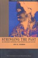 Stringing the Past: An Archaeological Understanding of Early Southeast Asian Glass Bead Trade di Jun G. Cayron edito da UNIV OF HAWAII PR