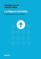 Lógica Contable, La di Santiago Lazzati, Gustavo Quian edito da Ediciones Granica, S.A.