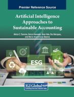 Artificial Intelligence Approaches to Sustainable Accounting edito da IGI Global