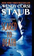 Scared to Death di Wendy Corsi Staub edito da AVON BOOKS