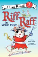 Riff Raff the Mouse Pirate di Susan Schade edito da HarperCollins Publishers Inc