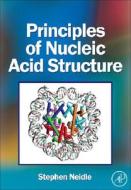 Neidle, S: PRINCIPLES OF NUCLEIC ACID STR di Stephen Neidle edito da ACADEMIC PR INC