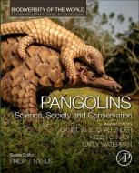 Pangolins: Science, Society and Conservation di Daniel Challender edito da ACADEMIC PR INC