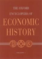 The Oxford Encyclopedia of Economic History Set di Joel Mokyr edito da OXFORD UNIV PR