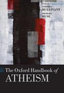 The Oxford Handbook of Atheism di Stephen Bullivant edito da OUP Oxford