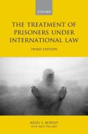 The Treatment of Prisoners Under International Law di Nigel Rodley, Matt Pollard edito da OXFORD UNIV PR