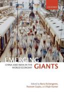 Emerging Giants: China and India in the World Economy di Barry Eichengreen edito da OXFORD UNIV PR