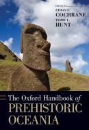 The Oxford Handbook of Prehistoric Oceania di Ethan E. Cochrane edito da PAPERBACKSHOP UK IMPORT