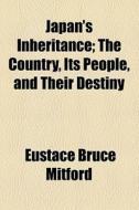 The Country, It's People, And Their Destiny di Eustace Bruce Mitford edito da General Books Llc