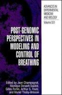 Post-Genomic Perspectives in Modeling and Control of Breathing di Jean Champagnat, Monique Denavit-Saubie, Gilles Fortin edito da Springer US