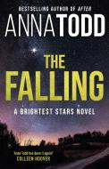 The Falling di Anna Todd edito da Little, Brown Book Group
