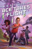 Ace Takes Flight, Volume 1 di Cory McCarthy edito da HOUGHTON MIFFLIN