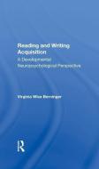 Reading And Writing Acquisition di Virginia W Berninger edito da Taylor & Francis Ltd