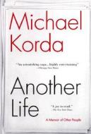 Another Life: A Memoir of Other People di Michael Korda edito da DELTA