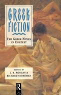Greek Fiction di ]. R. Morgan edito da Routledge