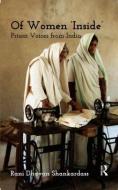Of Women 'Inside': Prison Voices from India di Rani Dhavan Shankardass edito da ROUTLEDGE