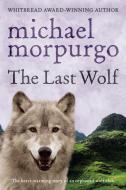 The Last Wolf di Michael Morpurgo edito da Random House Children's Publishers UK