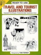 Ready-to-use Travel And Tourist Illustrations di Tom Tierney edito da Dover Publications Inc.