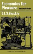 Economics for Pleasure di R. G. S. Shackle, G. L. S. Shackle edito da Cambridge University Press
