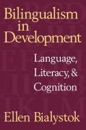 Bilingualism in Development di Ellen Bialystok edito da Cambridge University Press